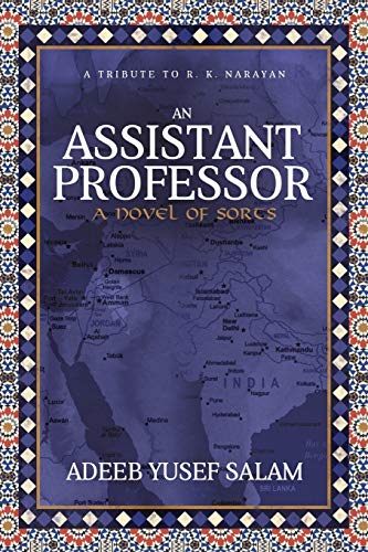 An Assistant Professor A Novel of Sorts. A Tribute to R. K. Narayan [Paperback]