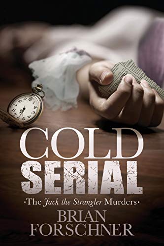 Cold Serial The Jack The Strangler Murders [Paperback]