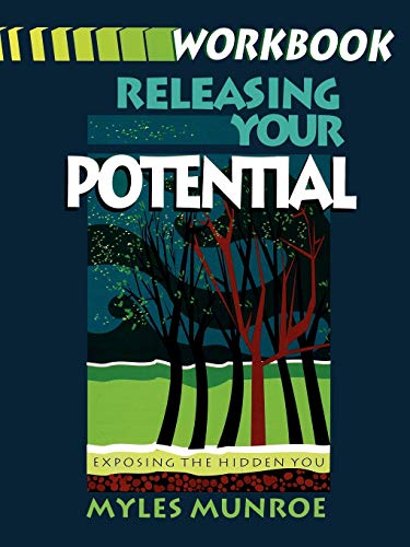 Releasing Your Potential Exposing The Hidden You [Paperback]