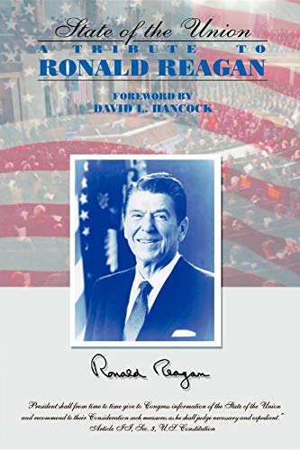 The State of the Union A Tribute to Ronald Reagan [Paperback]