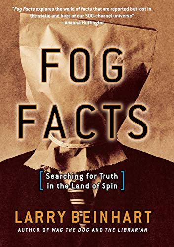 Fog Facts Searching for Truth in the Land of Spin [Paperback]