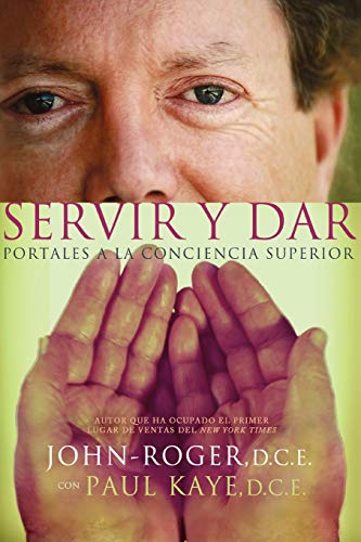 Servir y dar Portales a la conciencia superior [Paperback]