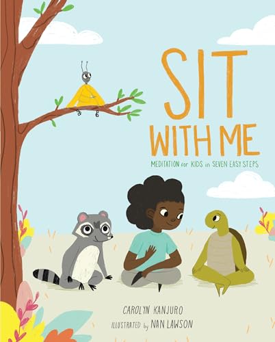 Sit with Me: Meditation for Kids in Seven Easy Steps [Hardcover]