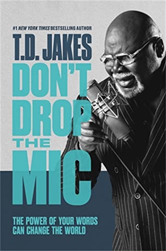 Don't Drop the Mic: The Power of Your Words Can Change the World [Hardcover]