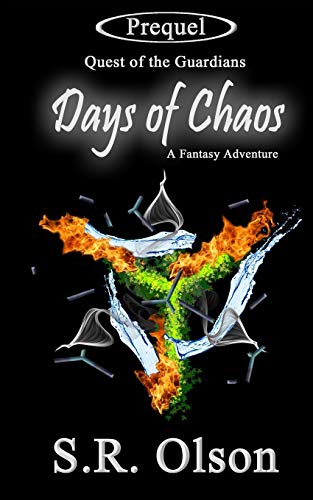 Days Of Chaos A Fantasy Adventure (prequel Quest Of The Guardians) [Paperback]