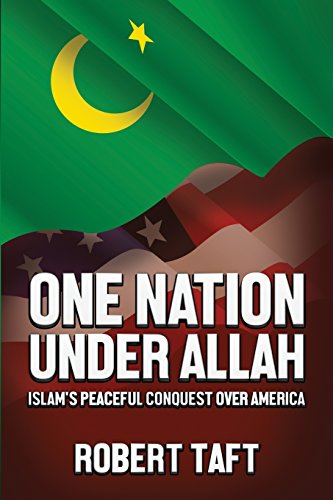 One Nation Under Allah Islam's Peaceful Conquest Over America [Paperback]