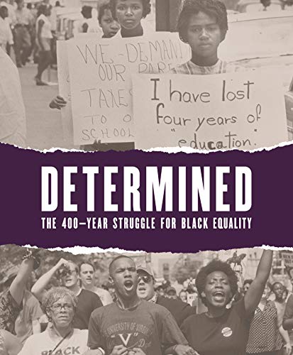 Determined: The 400-Year Struggle for Black Equality [Paperback]