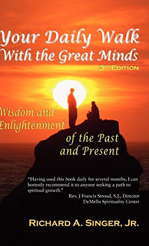 Your Daily Walk With The Great Minds Wisdom And Enlightenment Of The Past And P [Hardcover]