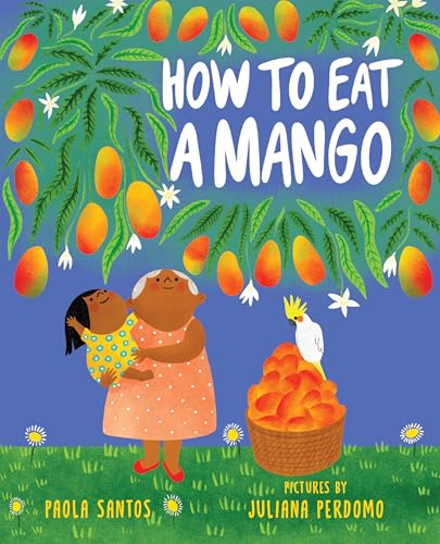 How to Eat a Mango [Hardcover]