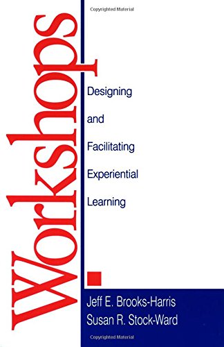 Workshops Designing and Facilitating Experiential Learning [Hardcover]