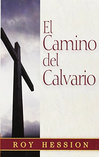 El Camino Del Calvario = The Calvary Road (spanish Edition) [Paperback]