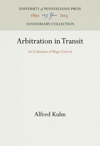 Arbitration in Transit  An Evaluation of Wage Criteria [Hardcover]