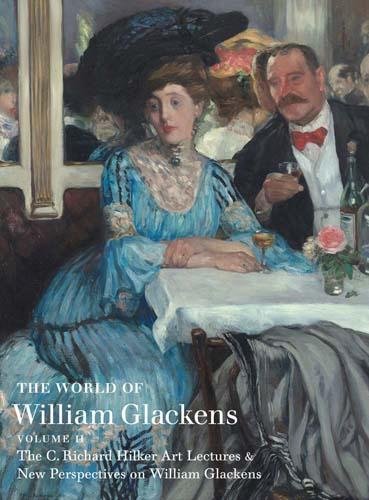 The World of William Glackens: Volume II [Har