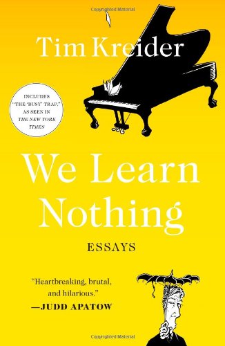 We Learn Nothing: Essays [Paperback]