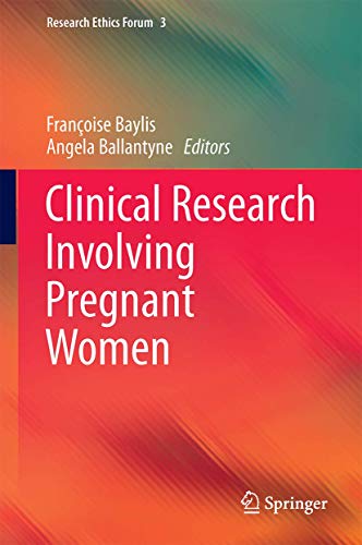 Clinical Research Involving Pregnant Women [Hardcover]