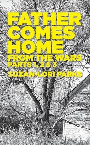 Father Comes Home From The Wars, Parts 1, 2 & 3 [Paperback]