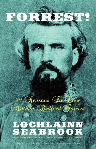 Forrest 99 Reasons To Love Nathan Bedford Forrest [Paperback]