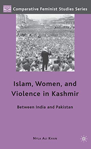 Islam, Women, and Violence in Kashmir: Between India and Pakistan [Hardcover]