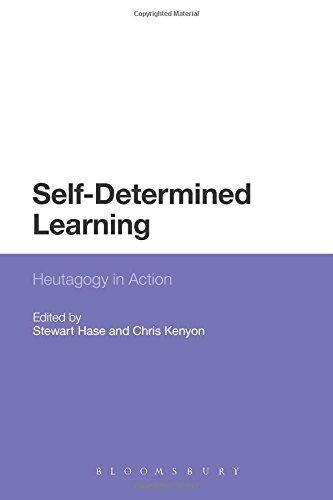 Self-Determined Learning Heutagogy in Action [Paperback]