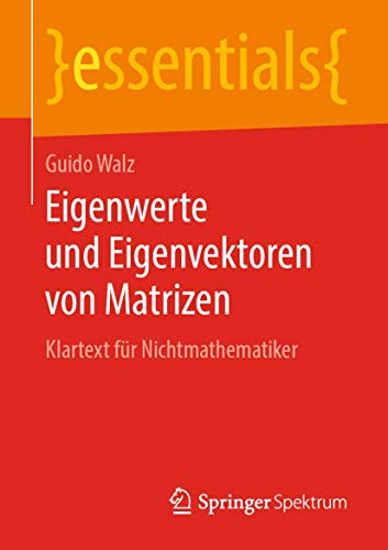 Eigenwerte und Eigenvektoren von Matrizen: Klartext fr Nichtmathematiker [Paperback]