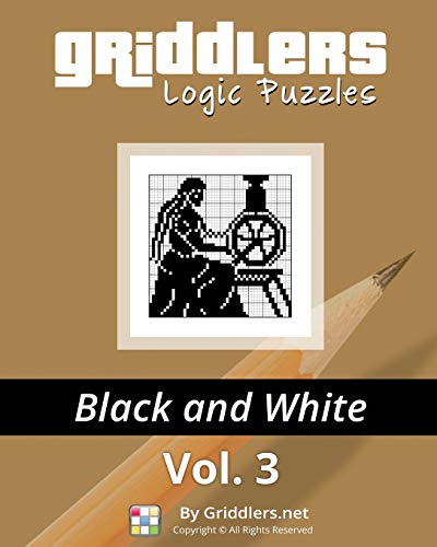 Griddlers Logic Puzzles Black And White (volume 3) [Paperback]