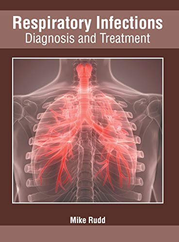 Respiratory Infections Diagnosis and Treatment [Hardcover]