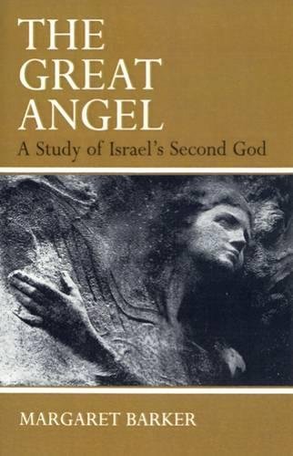 The Great Angel A Study of Israel's Second God [Paperback]