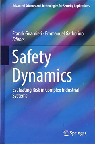 Safety Dynamics: Evaluating Risk in Complex Industrial Systems [Hardcover]