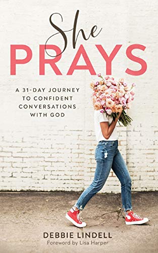 She Prays : A 31-Day Journey to Confident Conversations with God [Paperback]