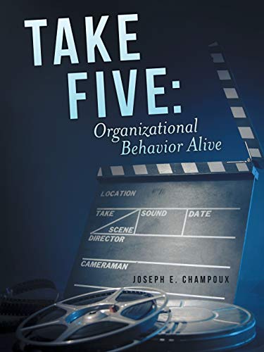 Take Five Organizational Behavior Alive [Paperback]