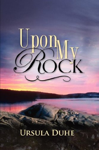 Upon My Rock [Hardcover]