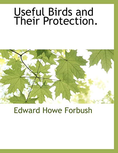 Useful Birds and Their Protection [Paperback]