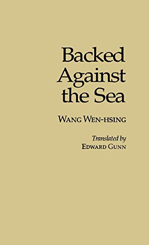 Backed Against the Sea  Wang Wen-Hsing [Hardcover]