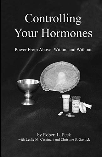 Controlling Your Hormones Poer From Above, Within, And Without [Paperback]