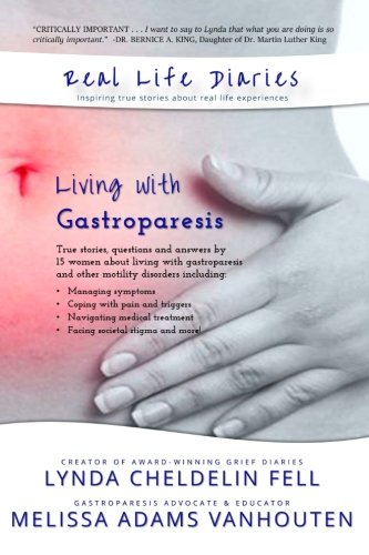 Real Life Diaries Living With Gastroparesis [Paperback]