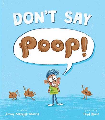 Don't Say Poop! [Hardcover]