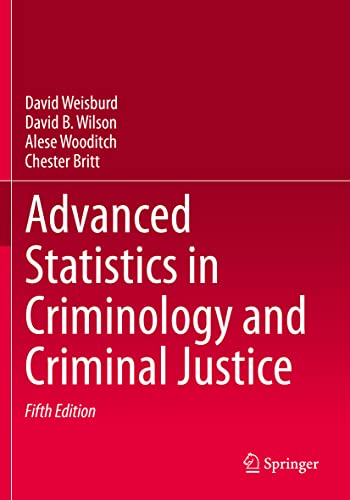 Advanced Statistics in Criminology and Criminal Justice [Paperback]