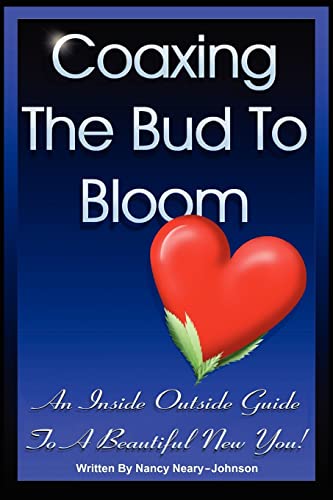 Coaxing the Bud to Bloom [Paperback]