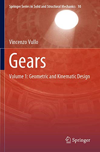 Gears: Volume 1: Geometric and Kinematic Design [Paperback]