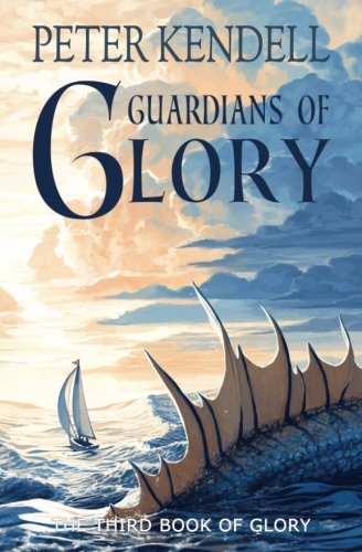 Guardians of Glory  The Third Book of Glory [Paperback]