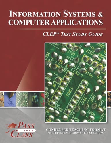 Information Systems and Computer Applications CLEP Test Study Guide [Paperback]