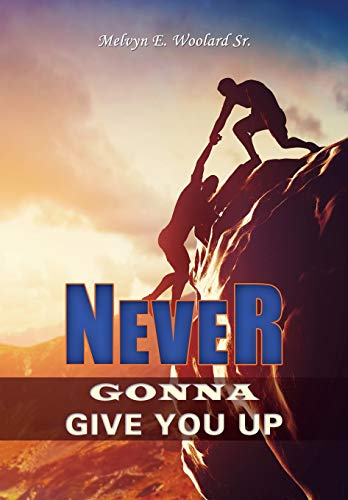 Never Gonna Give You Up [Paperback]