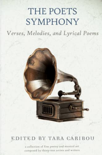 Poets Symphony  Verses, Melodies, and Lyrical Poems [Paperback]