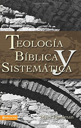 Teolog?a B?blica Y Sistem?tica [Paperback]