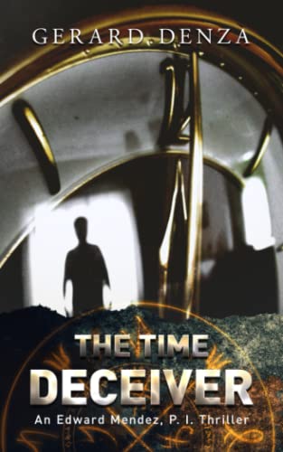 Time Deceiver  An Edward Mendez, P. I. , Thriller [Paperback]