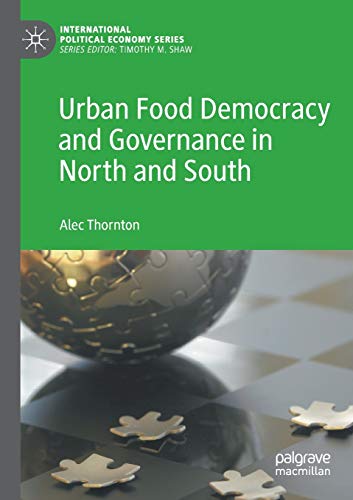 Urban Food Democracy and Governance in North and South [Paperback]