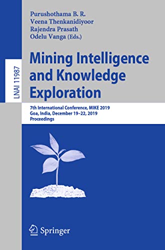 Mining Intelligence and Knowledge Exploration: 7th International Conference, MIK [Paperback]