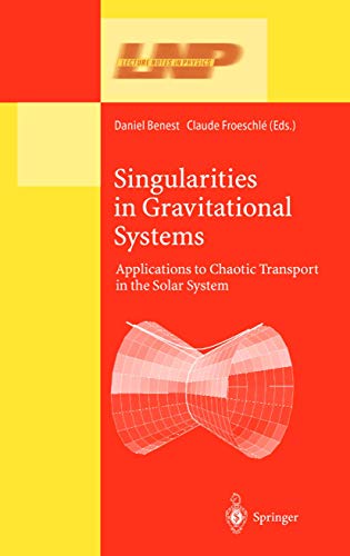 Singularities in Gravitational Systems: Applications to Chaotic Transport in the [Hardcover]