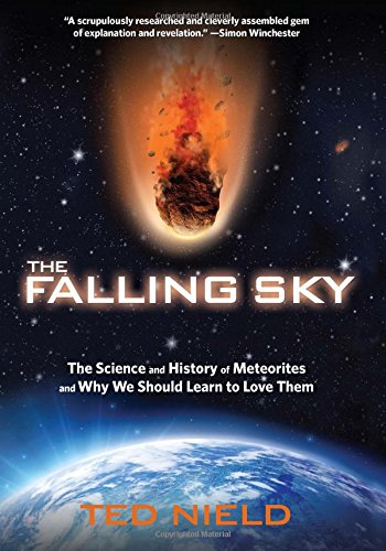 Falling Sky: The Science And History Of Meteorites And Why We Should Learn To Lo [Hardcover]