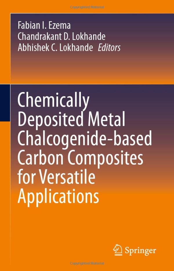 Chemically Deposited Metal Chalcogenide-based Carbon Composites for Versatile Ap [Hardcover]